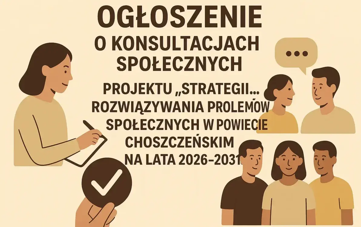 Zdjęcie do Konsultacje społeczne projektu Strategii Rozwiązywania Problem&oacute;w Społecznych Powiatu Choszczeńskiego na&nbsp;lata 2026-2031&nbsp;